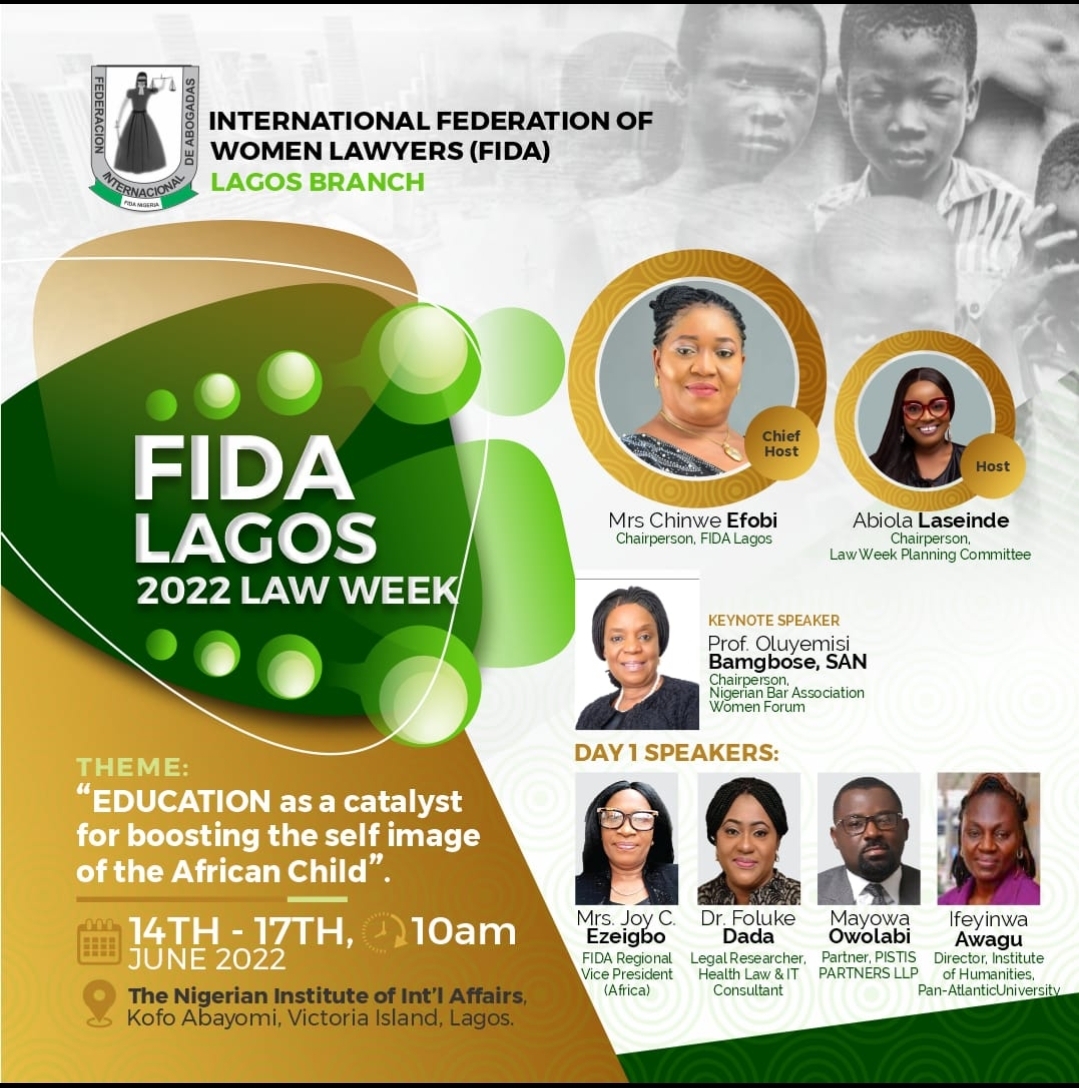 THE INTERNATIONAL FEDERATION OF WOMEN LAWYERS [FIDA] NIGERIA, LAGOS BRANCH 2022 LAW – WEEK FIDA LAGOS 2022 LAW WEEK REVEALS HER SPEAKERS