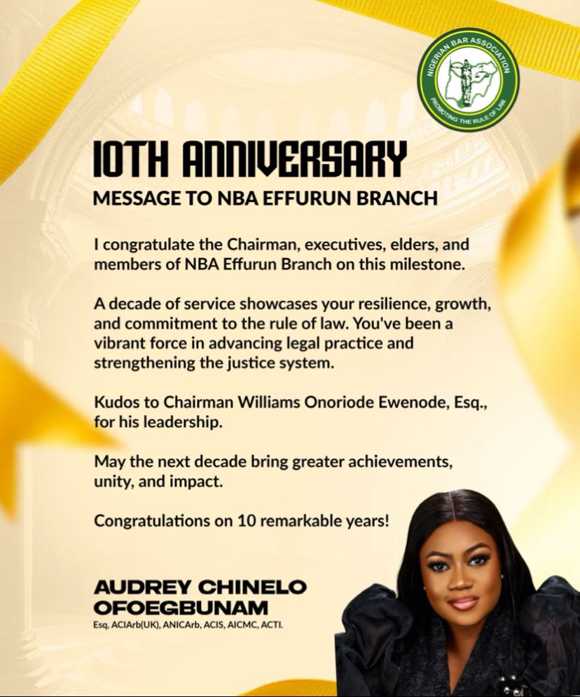 Audrey Chinelo Ofoegbunam Cheers Nigerian Bar Association Effurun Branch at 10, Applauds Ewenode’s Leadership 1 Audrey 10th
