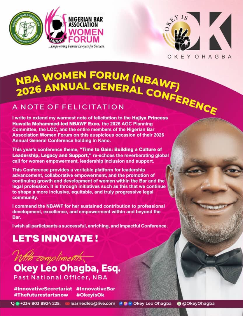 Okey Leo Ohagba Felicitates NBA Women Forum on 2026 AGC in Kano, Commends Leadership and Commitment to Women Empowerment in the Legal Profession