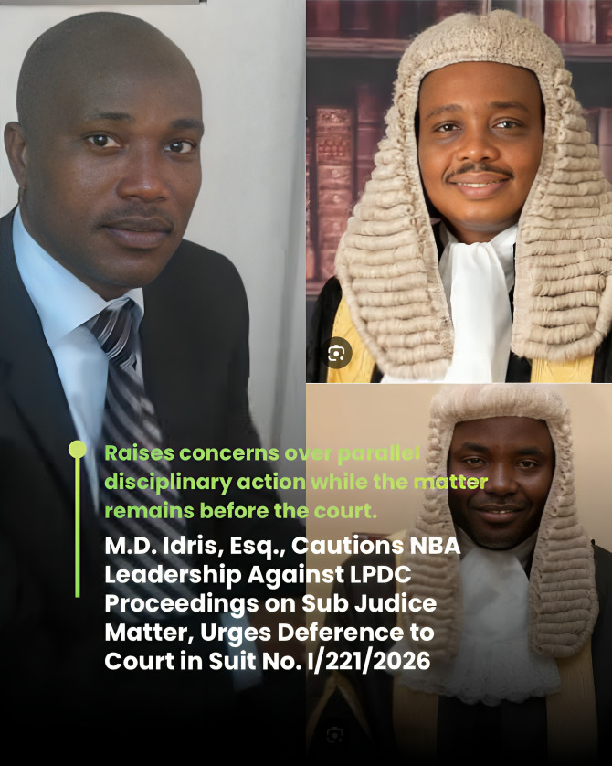 M.D. Idris, Esq., Cautions NBA Leadership Against LPDC Proceedings on Sub Judice Matter, Urges Deference to Court in Suit No. I/221/2026 1 Idris Afam Okutepa