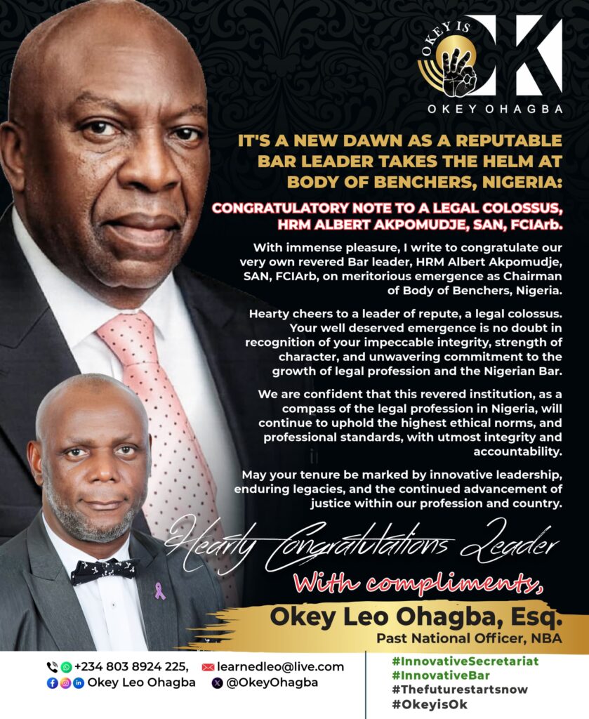 Okey Leo Ohagba Congratulates HRM Albert Akpomudje, SAN, on Emergence as Chairman of the Body of Benchers, Hails a New Era of Ethical Leadership 3 WhatsApp Image 2026 04 04 at 08.55.05