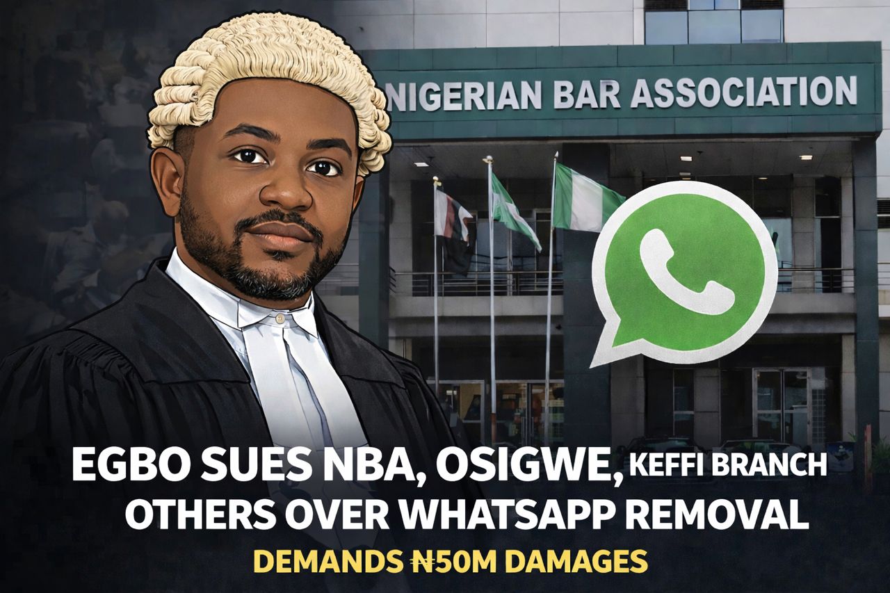 Egbo Drags NBA, Osigwe, Keffi Branch to Court Over WhatsApp Removal, Demands ₦50m Damages