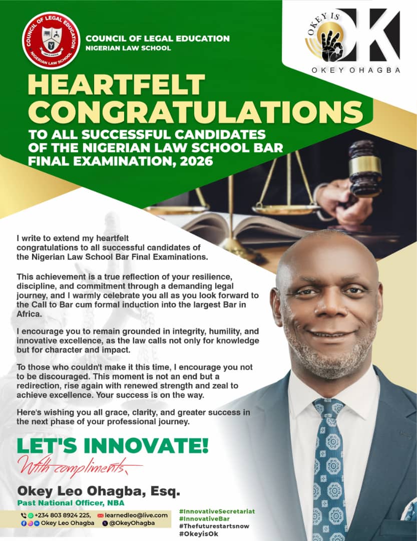 Okey Leo Ohagba Congratulates Successful Candidates of Nigerian Law School Bar Finals 2026, Urges Integrity and Innovation