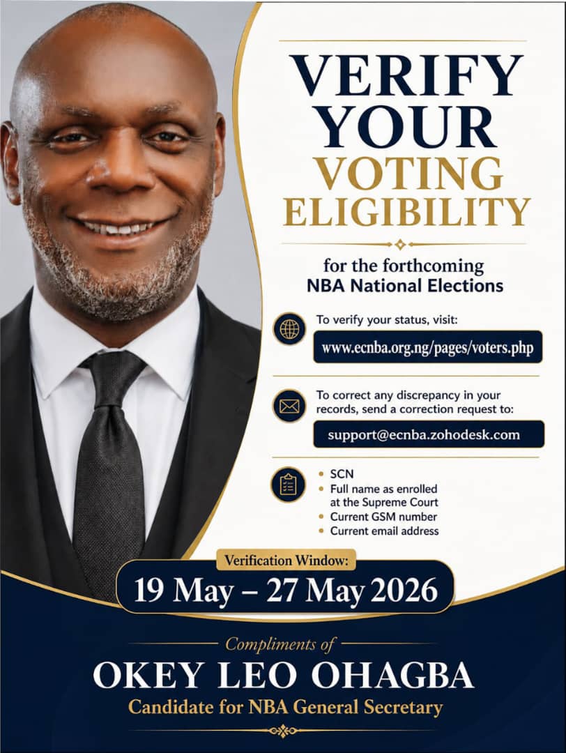 OKEY LEO OHAGBA, CANDIDATE FOR NBA GENERAL SECRETARY URGES LAWYERS TO GET VERIFIED TO VOTE IN THE FORTHCOMING NBA ELECTIONS
