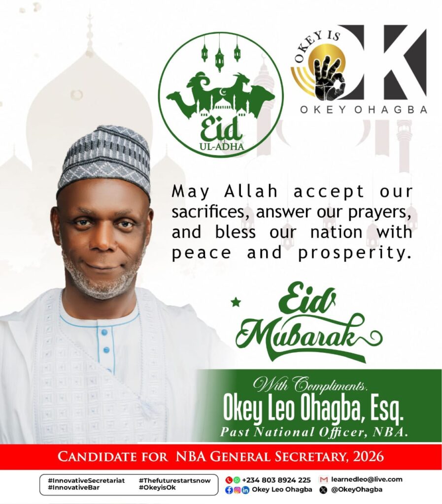 Okey Leo Ohagba, Candidate for NBA General Secretary Celebrates Eid-ul-Adha 2026, Prays for Peace, Unity, and Prosperity in Nigeria 1 WhatsApp Image 2026 05 27 at 13.54.20