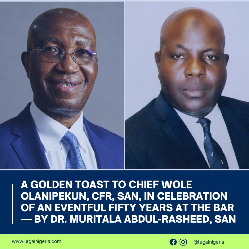 A Golden Toast to Chief Wole Olanipekun, CFR, SAN, in Celebration of an Eventful Fifty Years at the Bar — By Dr. Muritala Abdul-Rasheed, SAN 1 WhatsApp Image 2026 07 16 at 21.38.51