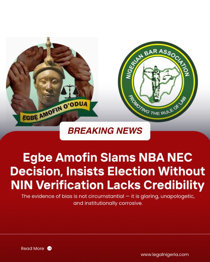 Egbe Amofin Slams NBA NEC Decision, Insists Election Without NIN Verification Lacks Credibility 1 WhatsApp Image 2026 07 17 at 00.06.07 1