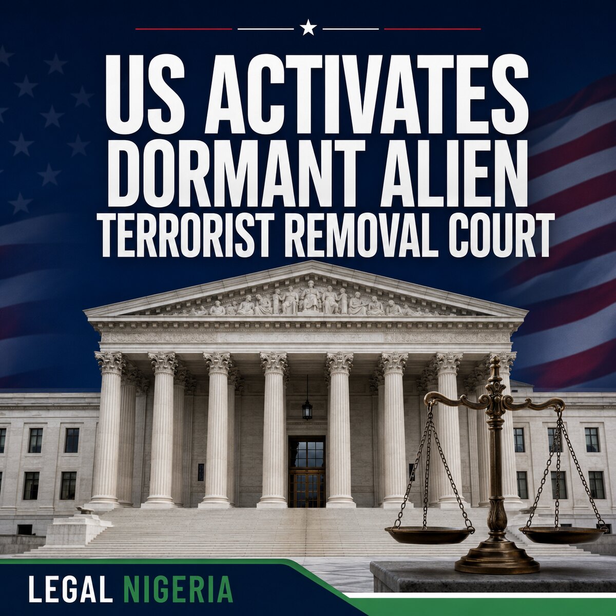 United States courthouse and scales of justice illustrating the activation of the Alien Terrorist Removal Court
