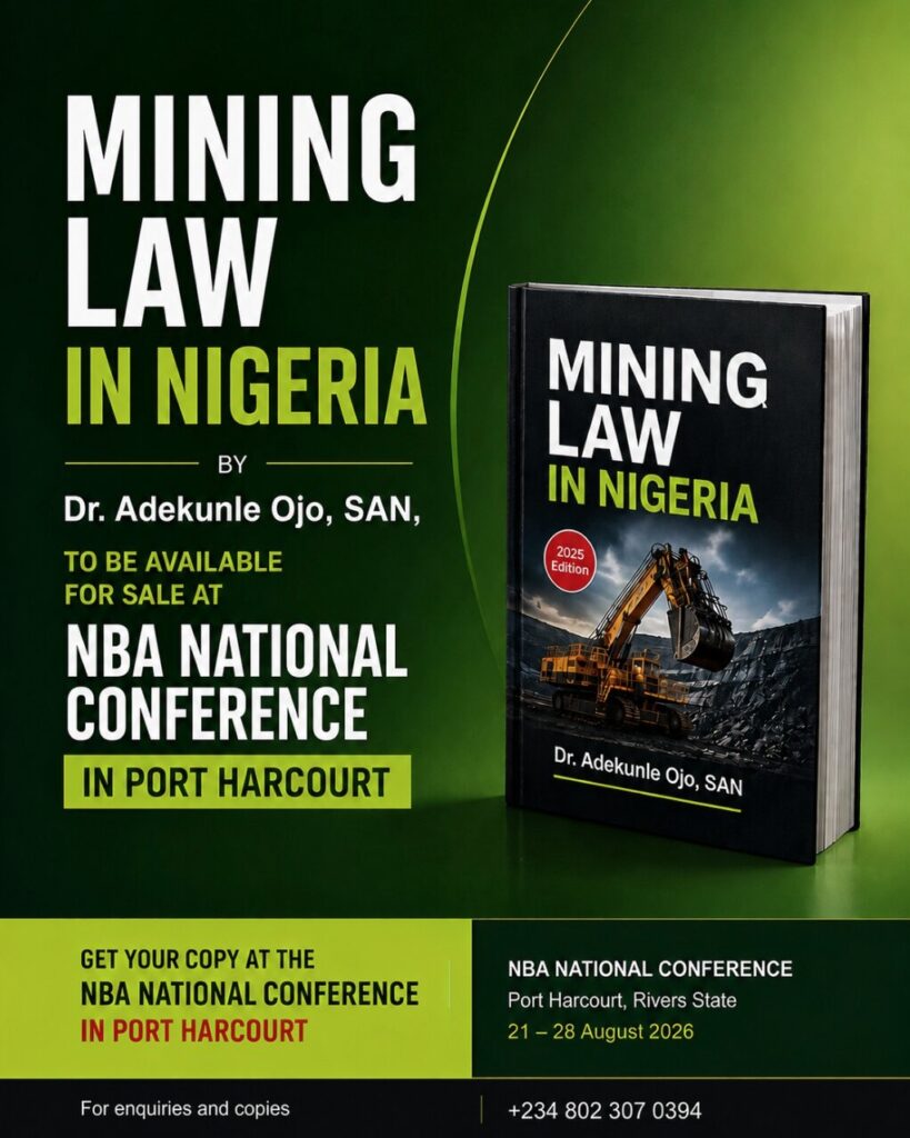 NBA AGC 2026: Dr. Adekunle Ojo SAN’s Mining Law in Nigeria Now Available for Sale in Port Harcourt 1 Minning Law in Nigeria . Dr Adekunlw Ojo SAN