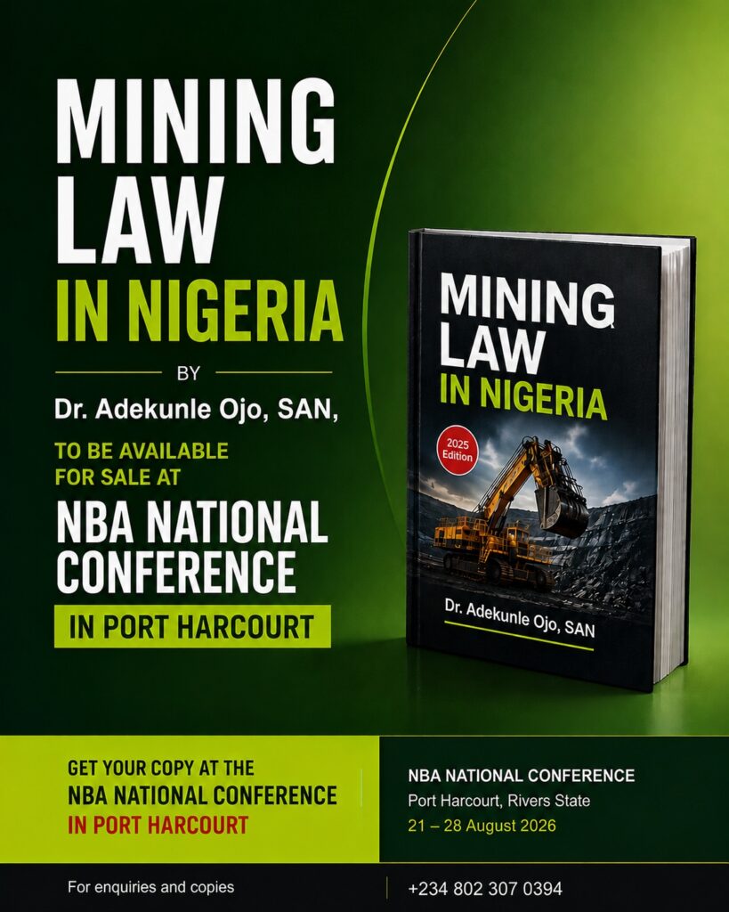 Mining Law in Nigeria by Dr. Adekunle Ojo, SAN, to Be Available for Sale at NBA National Conference in Port Harcourt 1 mining law nigeria nba conference
