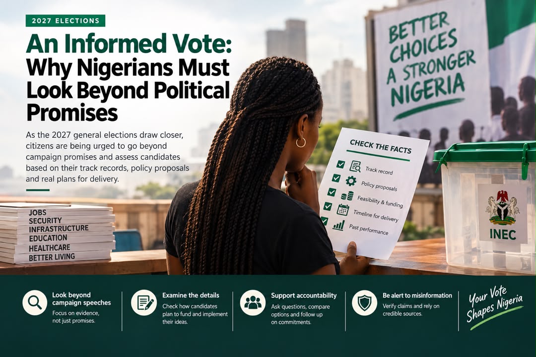 2027 Elections: Nigerians Urged to Scrutinise Campaign Promises Before Voting
