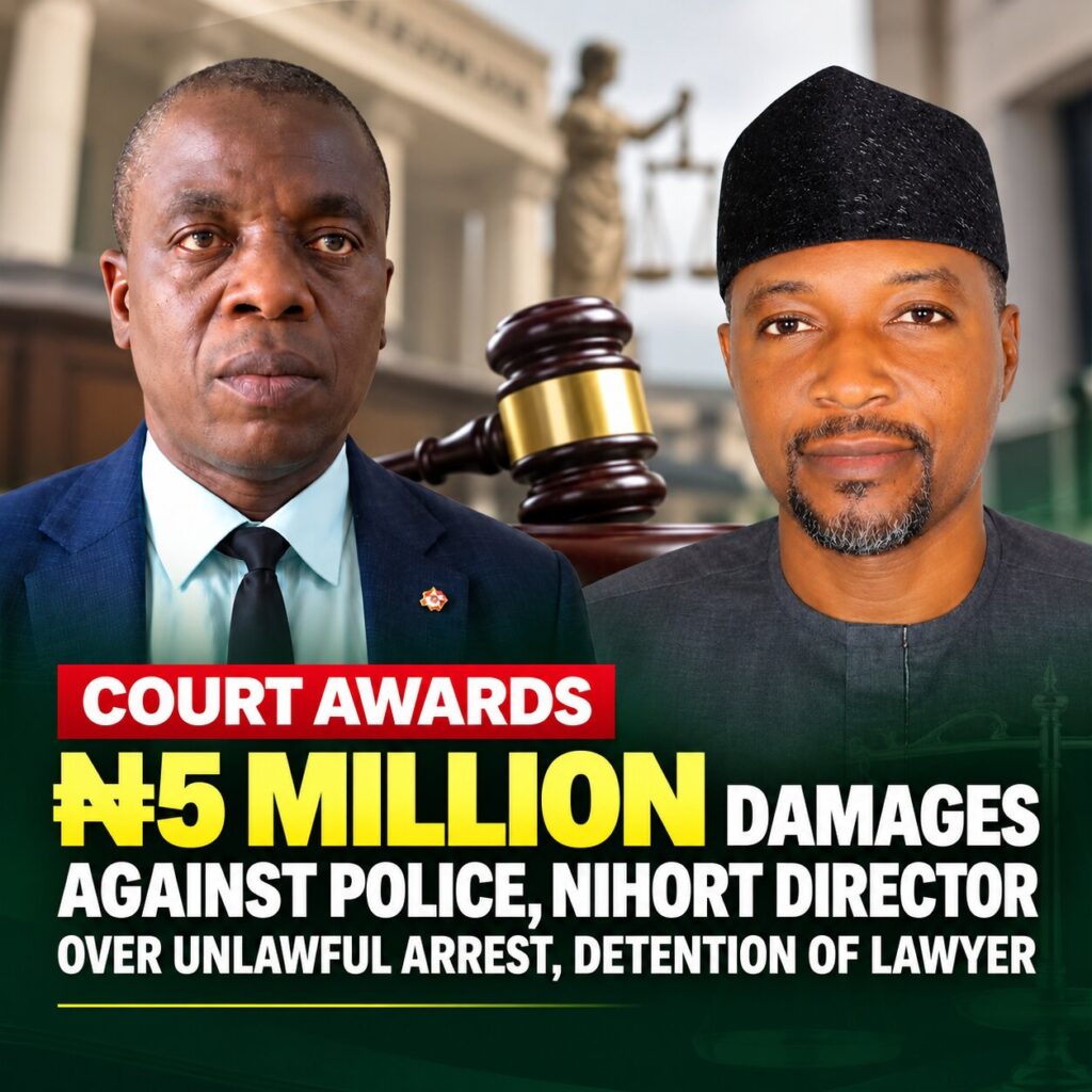 Court Awards Lawyer N5m Damages Against Police, NIHORT Director Over Unlawful Arrest, Detention 1 Court Awards ₦5 Million Damages Against Police