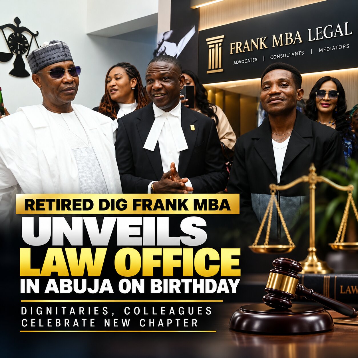 Retired DIG Frank Mba Opens Law Firm in Abuja, Marks Birthday With Dignitaries