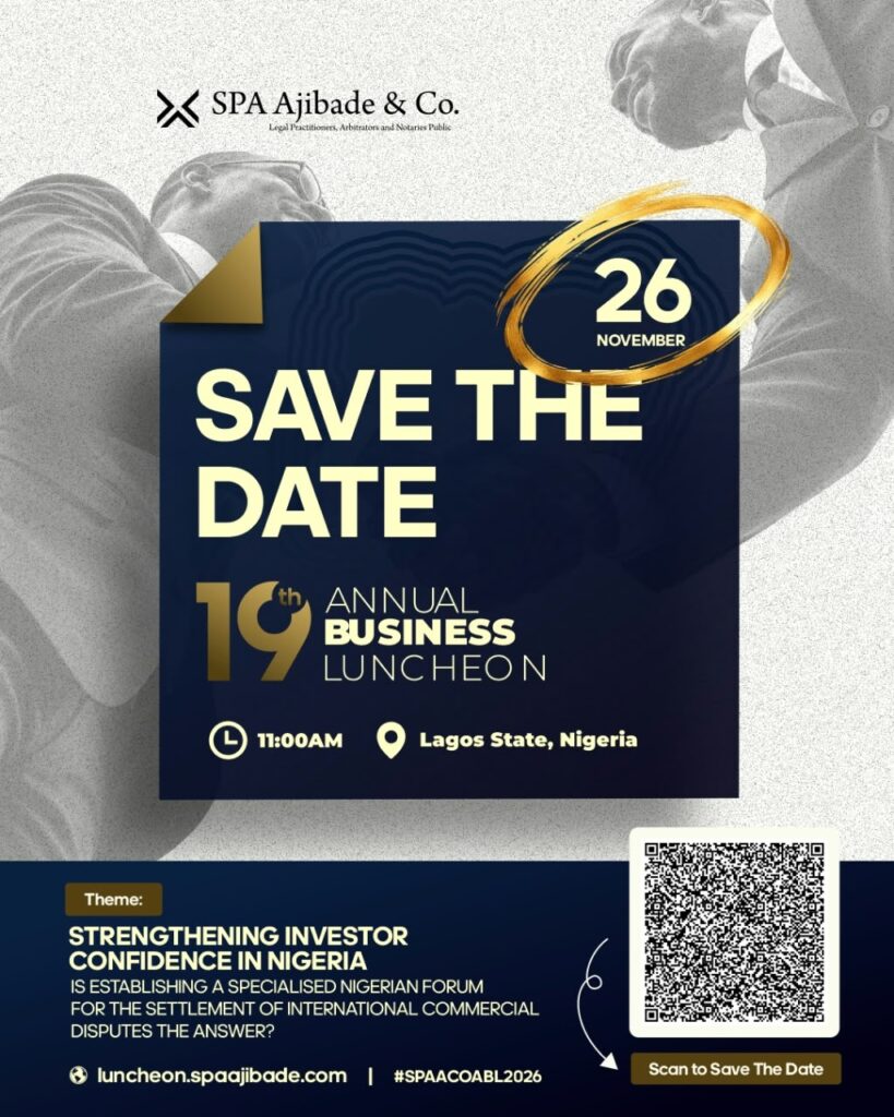 SPA Ajibade & Co. to Explore Specialised International Commercial Dispute Resolution at 19th Annual Business Luncheon 1 WhatsApp Image 2026 10 16 at 20.33.56